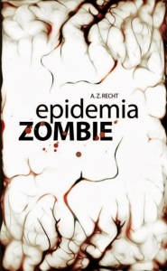 Epidemia Zombie (A.Z.Recht) (1)